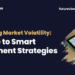 Investment Management: Navigating Market Volatility and Achieving Your ...